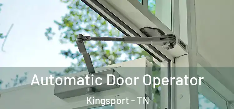 Automatic Door Operator Kingsport - TN