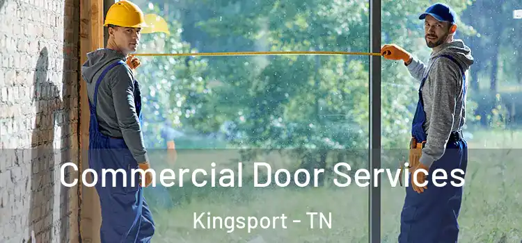 Commercial Door Services Kingsport - TN