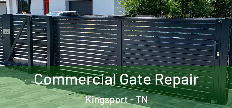 Commercial Gate Repair Kingsport - TN