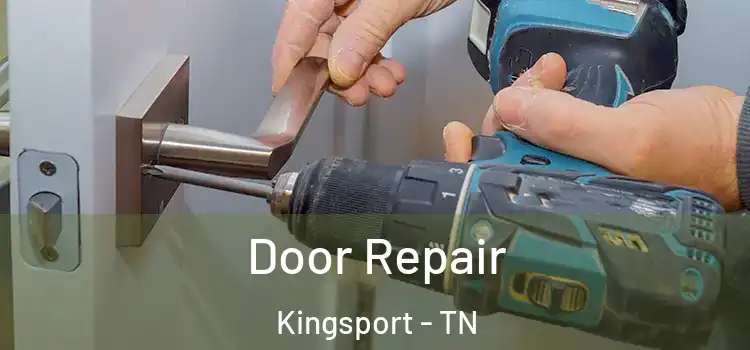 Door Repair Kingsport - TN