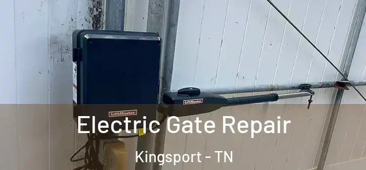 Electric Gate Repair Kingsport - TN