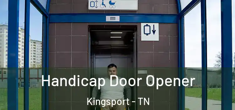Handicap Door Opener Kingsport - TN