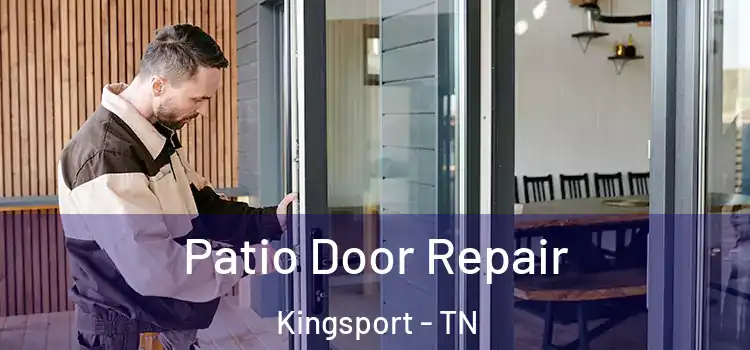 Patio Door Repair Kingsport - TN