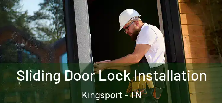 Sliding Door Lock Installation Kingsport - TN