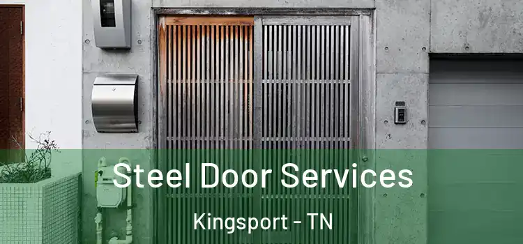 Steel Door Services Kingsport - TN